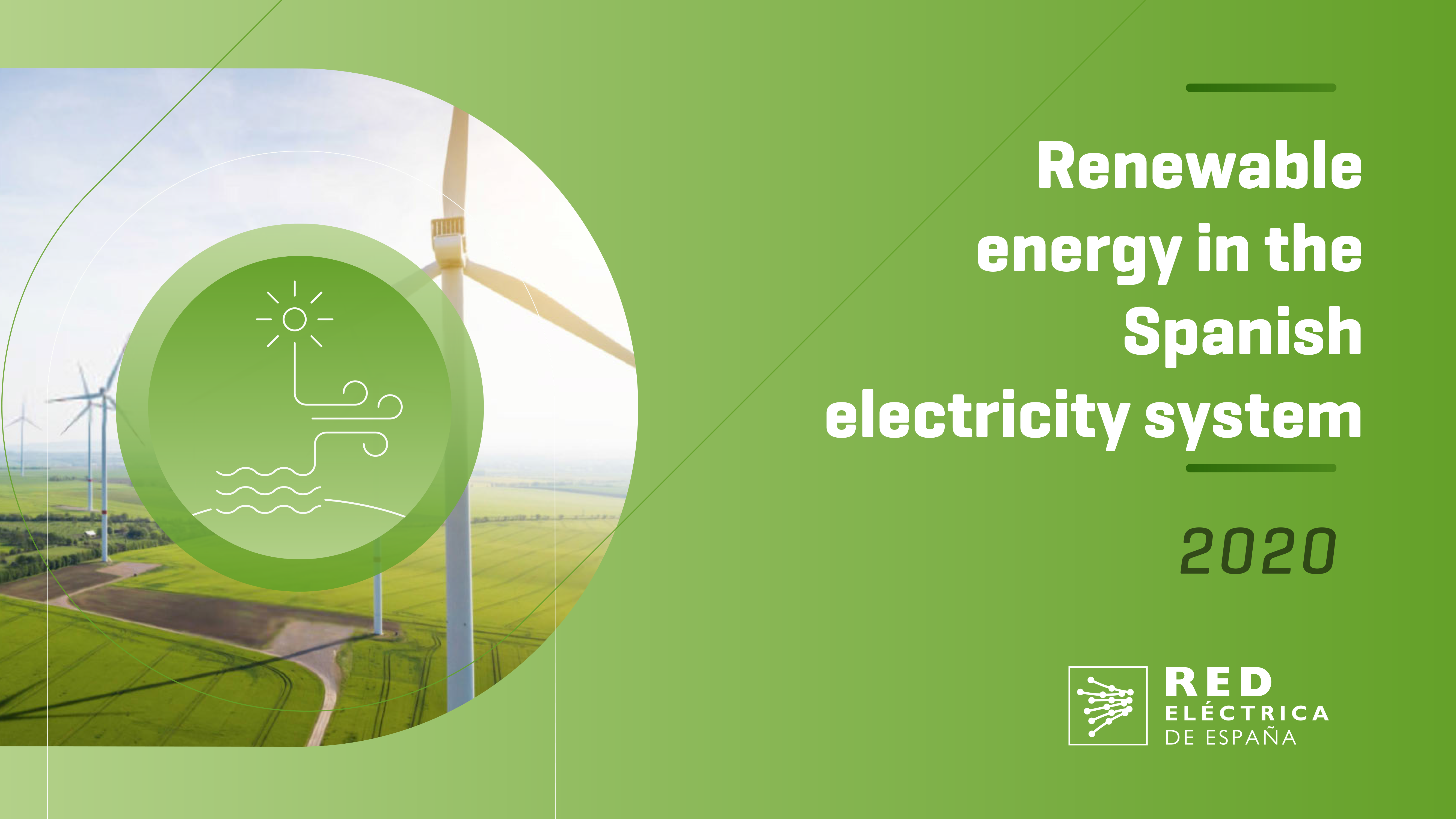 ‘Renewable energy in the Spanish electricity system’ Report for 2020 This year Spain is poised to surpass the renewable generation record set in a historic 2020