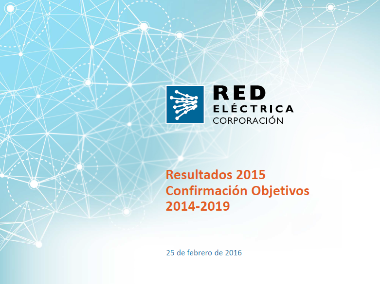 Presentación Resultados 2015. Confirmación Objetivos 2014-2019
